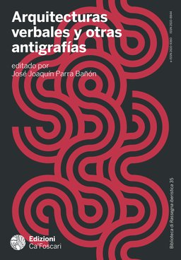 Arquitecturas verbales y otras antigrafías